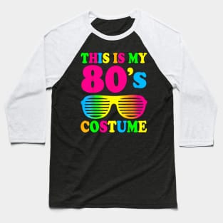 This Is My 80s Costume T-Shirt 80&#39;s 90&#39;s Party Baseball T-Shirt
